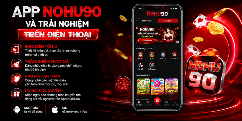 Trải nghiệm app Nohu90 trên điện thoại